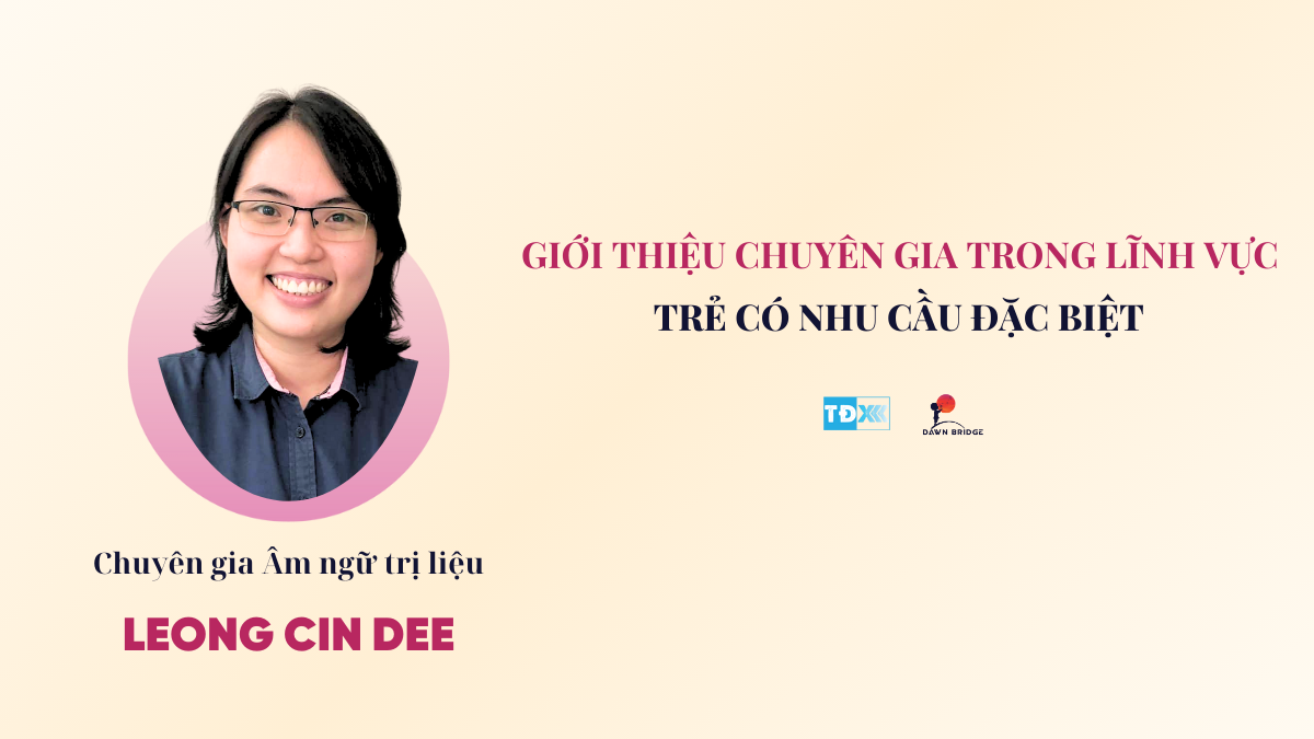 Chuyên gia Âm ngữ Trị liệu - Leong Cin Dee